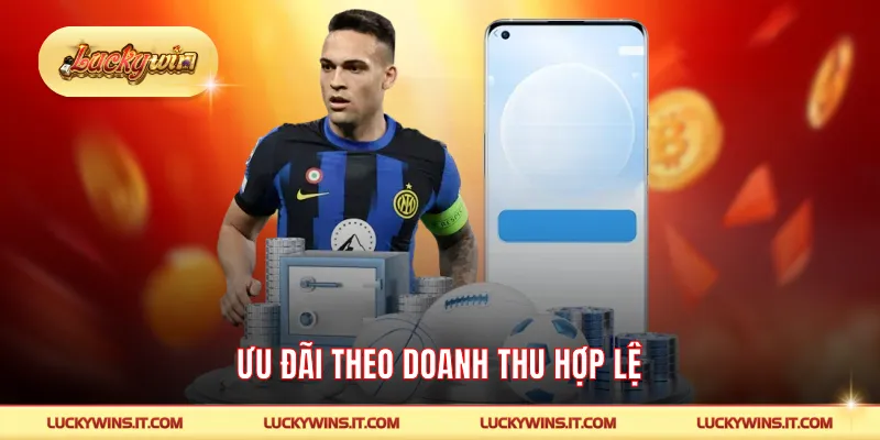  Ưu đãi theo doanh thu hợp lệ